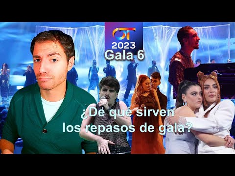 Review Gala 6 OT 2023. Análisis actuaciones + Top 8.