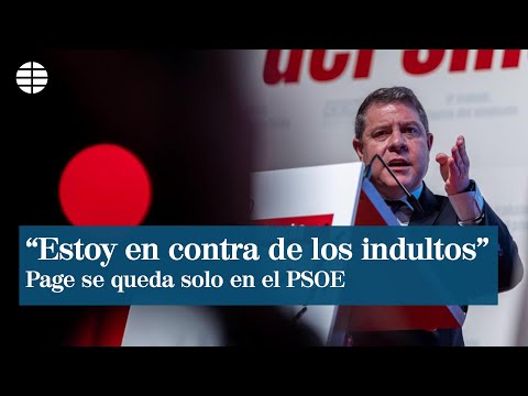 Page, solo en el PSOE: Estoy en contra de los indultos, es un día para no olvidar mis valores