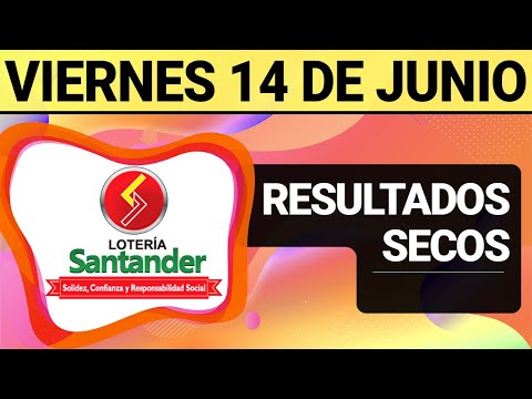 Resultado SECOS Lotería de SANTANDER Viernes 14 de Junio de 2024  SECOS