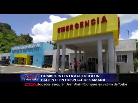 Hombre intenta agredir a un paciente en hospital de Samaná