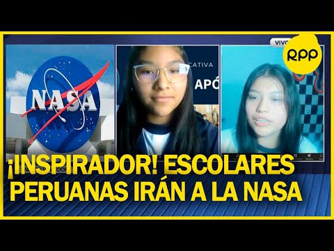 Peruanas a la NASA: Conoce la historia de dos adolescentes que junto más escolares viajarán a EE.UU