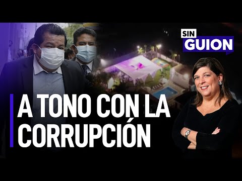 A tono con la corrupción | Sin Guion con Rosa María Palacios