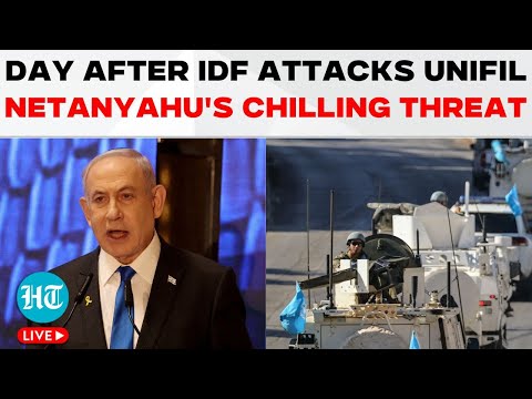 Netanyahu LIVE | Israeli PM Netanyahu's Direct Warning To UN Secy General After IDF Attacks UNIFIL