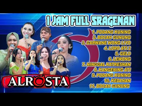 FULL SRAGENAN ALROSTA CAMPURSARI FULL ARTIS MBAK GALUH , MBAK LENI. BOCAH GUNUNG