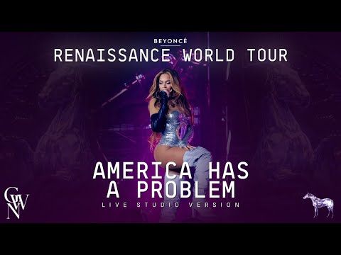 Beyoncé - AMERICA HAS A PROBLEM (Live Studio Version) [Renaissance World Tour]