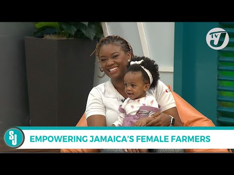 Empowering Jamaica's Female Farmers | TVJ Smile Jamaica