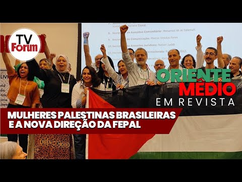 Mulheres PALESTINAS BRASILEIRAS e a nova direção da FEPAL