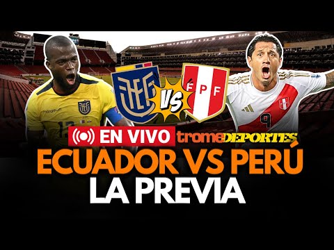 LA PREVIA ECUADOR VS PERÚ: Jorge Fossati definió el once que alinearía en Quito | Trome Deportes