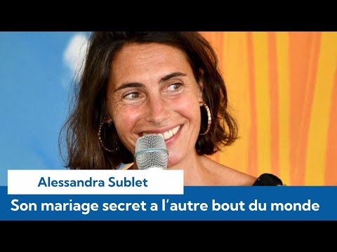 Alessandra Sublet : Mariage secret à l’autre bout du monde avec une cérémonie très originale