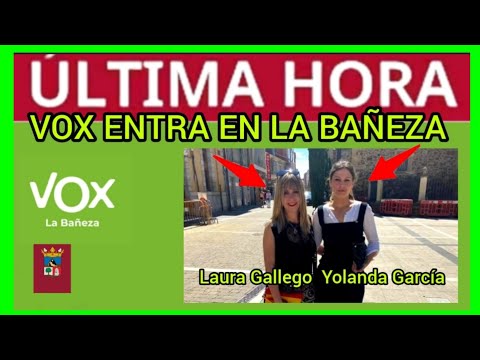 #ÚLTIMAHORA - VOX ENTRA EN EL GOBIERNO DE LA BAÑEZA