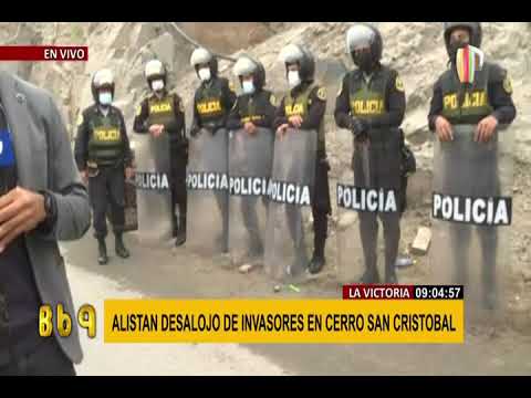 Alistan desalojo de invasores en el Cerro San Cristóbal