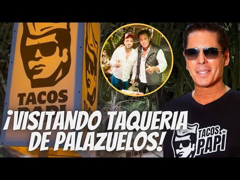 VISITANDO LA TAQUERíA DE ROBERTO PALAZUELOS