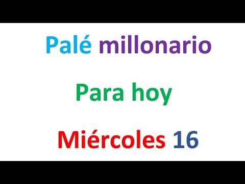 PALÉ MILLONARIO para hoy Miércoles 16 de Octubre, El campeón de los números