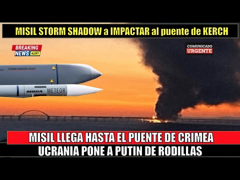 El misil Storm Shadow puede impactar el puente de Kerch desde Ucrania