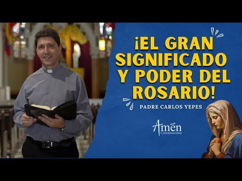 Rezar el Rosario #Padre Carlos Yepes | el poder del #Rosario | Reflexión  #Rosariodehoy #María