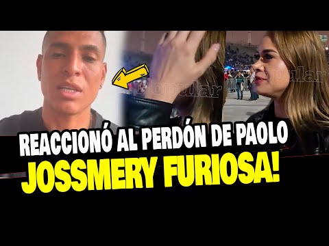 JOSSMERY TOLEDO FURIOSA REACCIONA AL PERDÓN DE PAOLO HURTADO A ROSA FUENTES
