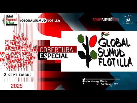 Cobertura especial “Global Sumud Flotilla. Navegamos Hacia Gaza” I 2 de Septiembre