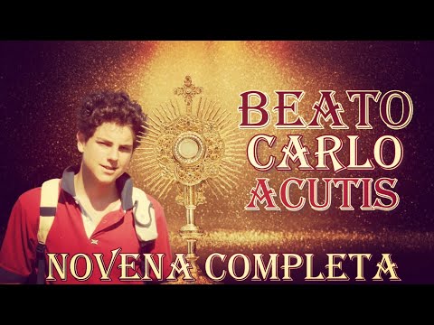 NOVENA COMPLETA A CARLO ACUTIS 2024