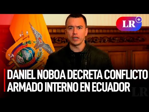 DANIEL NOBOA decreta CONFLICTO ARMADO INTERNO y ordena la salida de militares en ECUADOR| #LR