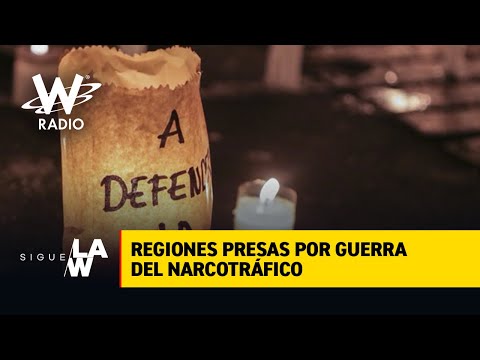Pobladores se encuentran presos del miedo por guerra del narcotráfico en las regiones