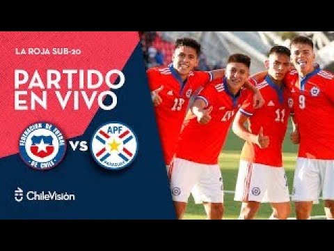 CHILE vs PARAGUAY | Campeonato Internacional Sub 20 