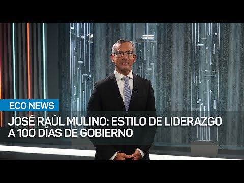 José Raúl Mulino reafirma su estilo de liderazgo a 100 días de su mandato | #EcoNews