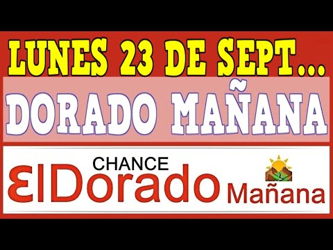 DORADO MAÑANA Resultados del LUNES 23 de SEPTIEMBRE de 2024