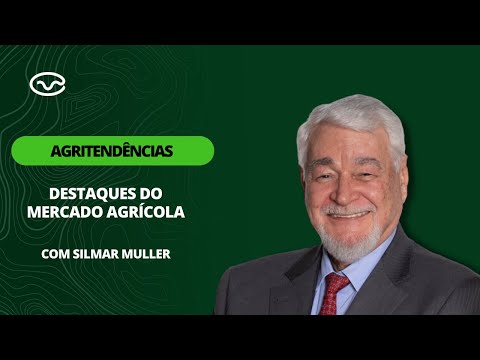 Agritendências: Mercado Agrícola com Silmar César Muller