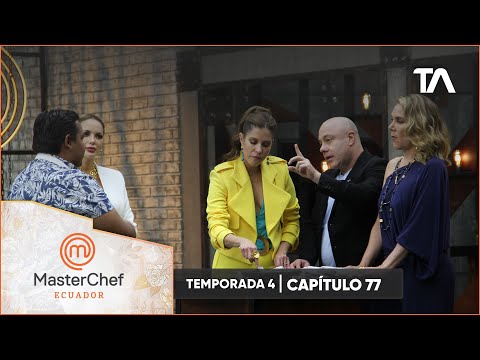 Capítulo 77 | MasterChef Ecuador Cuarta Temporada - Teleamazonas