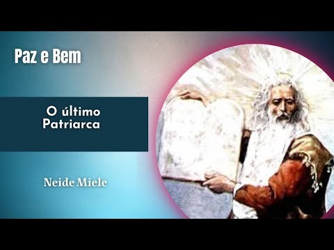 O Feminino na História das Religiões (50) - O último patriarca - Neide Miele - 7 de maio