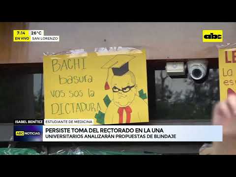 Persiste toma del Rectorado de la Universidad Nacional de Asunción