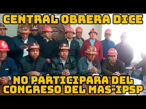 CENTRAL OBRERA BOLIVIANA ANUNCIA QUE CONVOCARA AMPLIADO PARA ANALIZAR TEMAS POLITICOS..