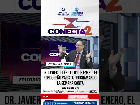 DR. JAVIER UCLÉS : EL 01 DE ENERO, EL HONDUREÑO YA ESTÁ PROGRAMANDO LA SEMANA SANTA