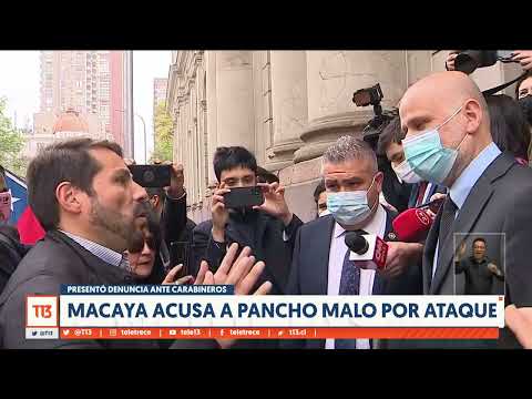 Macaya acusa a Pancho Malo por ataque y presentó denuncia ante Carabineros