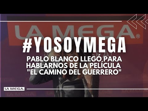 Pablo Blanco llegó para hablarnos de la película El Camino del Guerrero #yosoymega / (18.11.2021)