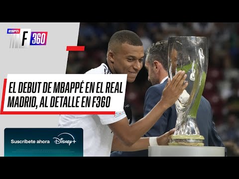 ¡GOLAZO Y TÍTULO! El debut de MBAPPÉ en el REAL MADRID, al detalle en #ESPNF360