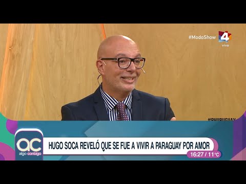 Algo Contigo - Hugo Soca confesó que se enamoró de un paraguayo y se fue a vivir a Asunción