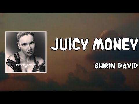 Juicy Money Lyrics - Shirin David