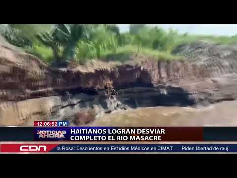 Haitianos logran desviar por completo el rio Masacre