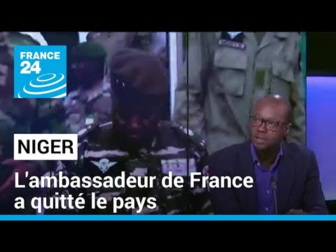 L'ambassadeur de France au Niger a quitté le pays • FRANCE 24