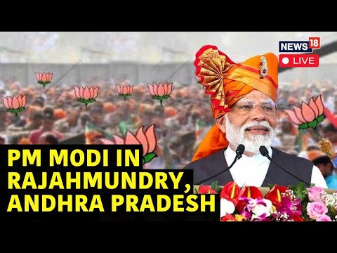 PM Modi Live Speech | Lok Sabha Elections 2024 | PM Modi In Rajahmundry, Andhra Pradesh Live | N18L