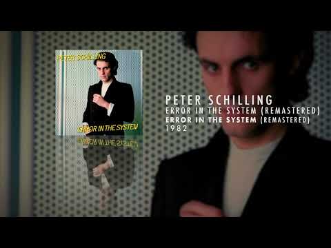 Peter Schilling - Error In The System (Remastered)