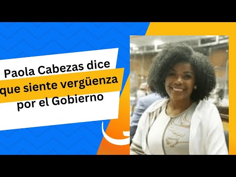 Paola Cabezas dice que siente vergu?enza por el Gobierno