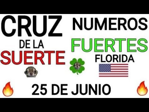 Cruz de la suerte y numeros ganadores para hoy 25 de Junio para Florida