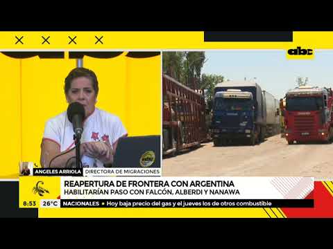 Argentina aprueba reapertura de pasos fronterizos de Falcón, Alberdi y Nanawa