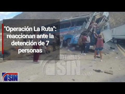 Operación La Ruta: reaccionan ante la detención de 7 personas