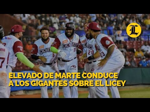 Elevado de Marte conduce a los Gigantes sobre el Licey