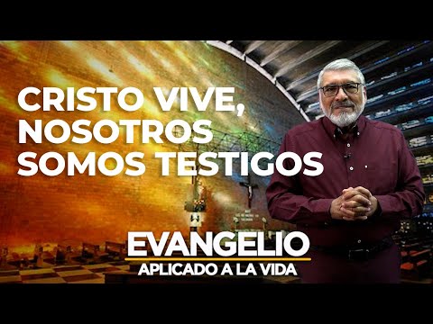 CRISTO VIVE, NOSOTROS SOMOS TESTIGOS | Evangelio Aplicado (SAN JUAN 20, 1-9) - SALVADOR GOMEZ
