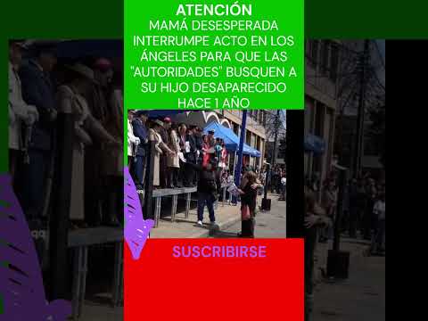 #MAMÁ DESESPERADA #INTERRUMPE #PARADA EN LOS #ANGELES PARA QUE BUSQUE FINALMENTE A SU #HIJO