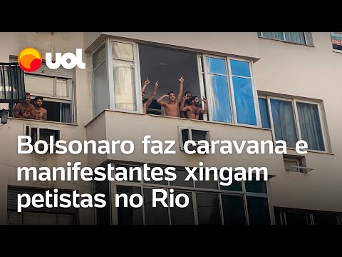 Bolsonaro faz caravana pelas ruas do Rio, e manifestantes xingam petistas